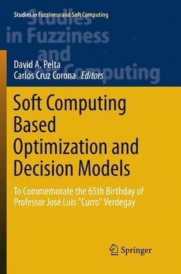 Soft Computing Based Optimization and Decision Models 1