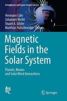 Magnetic Fields in the Solar System 1