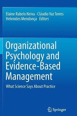 Organizational Psychology and Evidence-Based Management 1