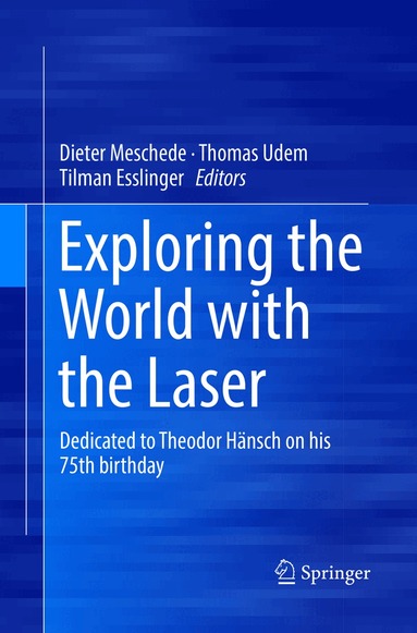 Dieter Meschede, Thomas Udem, Tilman Esslinger - Exploring the World with the Laser, Häftad
