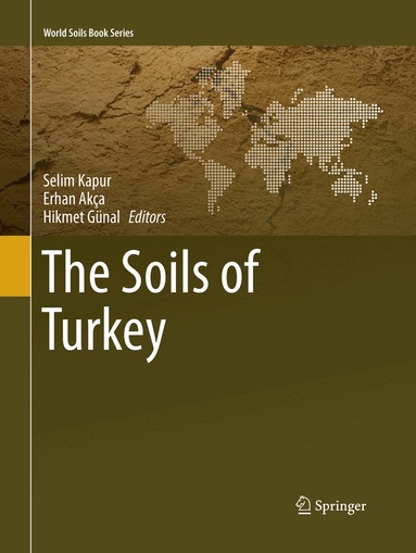 Selim Kapur, Erhan Akça, Hikmet Günal - Soils of Turkey, Häftad