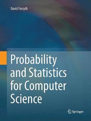 bokomslag Probability and Statistics for Computer Science