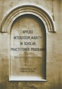 bokomslag Applied Interdisciplinarity in Scholar Practitioner Programs