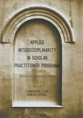 Applied Interdisciplinarity in Scholar Practitioner Programs 1