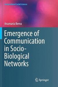 bokomslag Emergence of Communication in Socio-Biological Networks