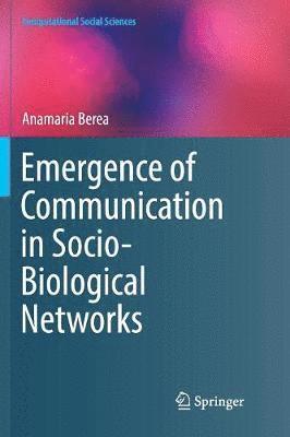 Emergence of Communication in Socio-Biological Networks 1