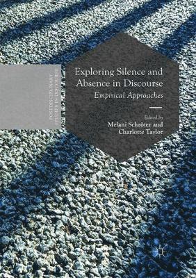 bokomslag Exploring Silence and Absence in Discourse