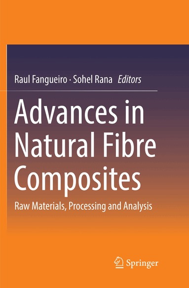 Raul Fangueiro, Sohel Rana - Advances in Natural Fibre Composites, Häftad