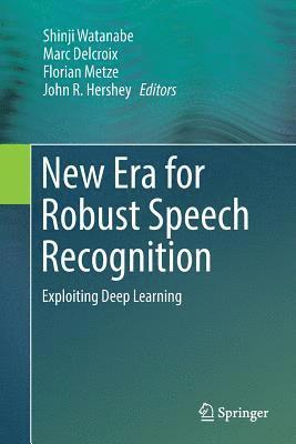 New Era for Robust Speech Recognition 1