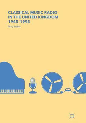 bokomslag Classical Music Radio in the United Kingdom, 19451995