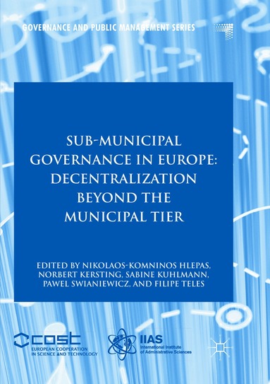 Nikolaos-Komninos Hlepas, Norbert Kersting, Sabine Kuhlmann, Pawel Swianiewicz, Filipe Teles - Sub-Municipal Governance in Europe, Häftad