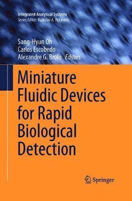 Miniature Fluidic Devices for Rapid Biological Detection 1