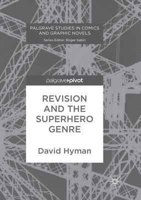 Revision and the Superhero Genre 1