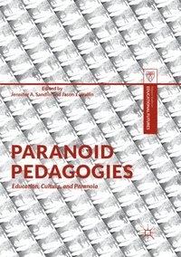 bokomslag Paranoid Pedagogies