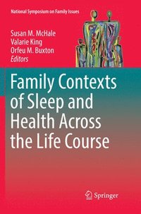 bokomslag Family Contexts of Sleep and Health Across the Life Course