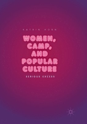 Women, Camp, and Popular Culture 1