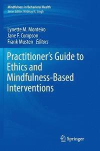 bokomslag Practitioner's Guide to Ethics and Mindfulness-Based Interventions