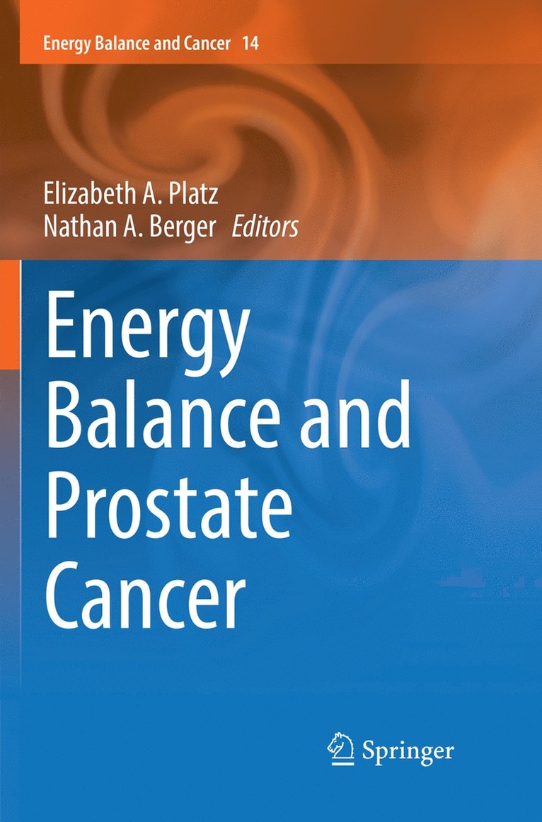 Elizabeth A. Platz, Nathan A. Berger - Energy Balance and Prostate Cancer, Häftad