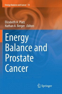 Energy Balance and Prostate Cancer 1