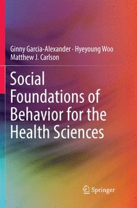 bokomslag Social Foundations of Behavior for the Health Sciences