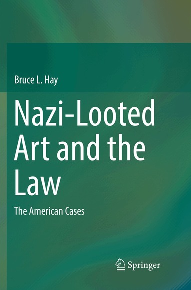 Bruce L. Hay - Nazi-Looted Art and the Law, Häftad