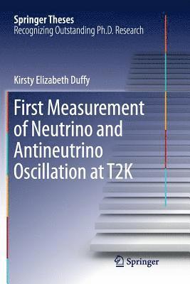 bokomslag First Measurement of Neutrino and Antineutrino Oscillation at T2K