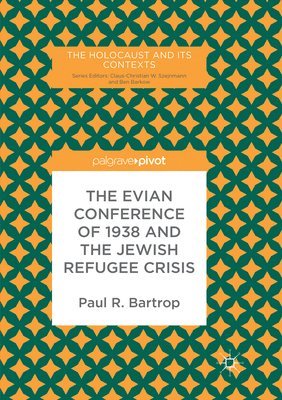 The Evian Conference of 1938 and the Jewish Refugee Crisis 1