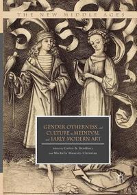 bokomslag Gender, Otherness, and Culture in Medieval and Early Modern Art