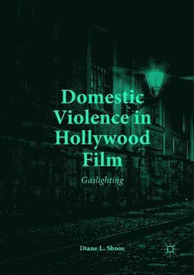 bokomslag Domestic Violence in Hollywood Film