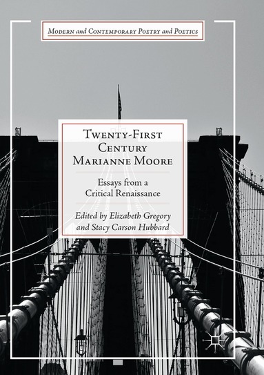 Elizabeth Gregory, Stacy Carson Hubbard - Twenty-First Century Marianne Moore, Häftad