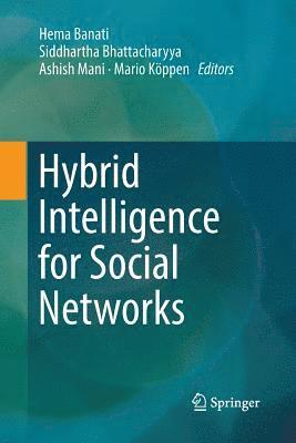 Hybrid Intelligence for Social Networks 1