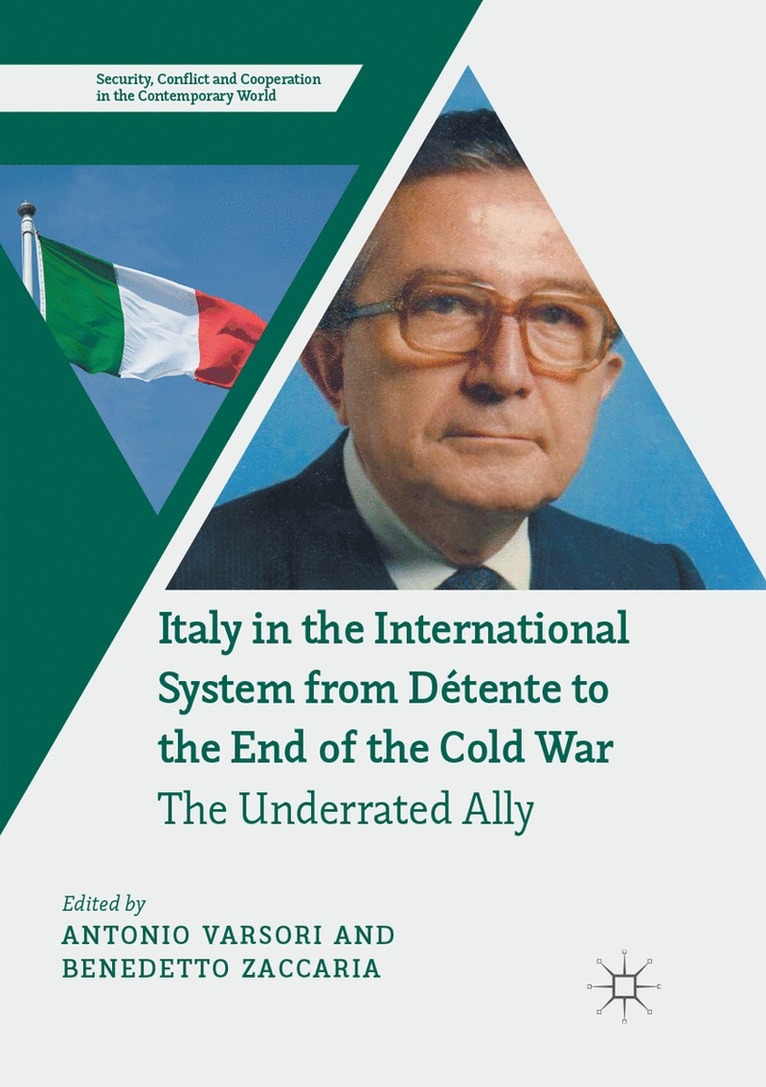Antonio Varsori, Benedetto Zaccaria - Italy in the International System from Détente to the End of the Cold War, Häftad