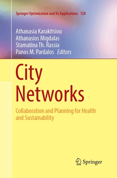 Athanasia Karakitsiou, Athanasios Migdalas, Stamatina Th. Rassia, Panos M. Pardalos - City Networks, Häftad