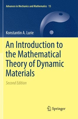 bokomslag An Introduction to the Mathematical Theory of Dynamic Materials