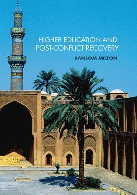 Higher Education and Post-Conflict Recovery 1