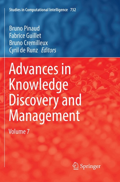 Bruno Pinaud, Fabrice Guillet, Bruno Cremilleux, Cyril de Runz - Advances in Knowledge Discovery and Management, Häftad