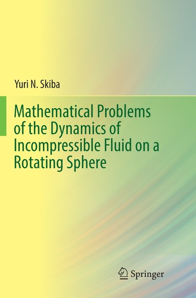 bokomslag Mathematical Problems of the Dynamics of Incompressible Fluid on a Rotating Sphere