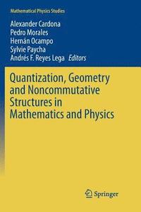 bokomslag Quantization, Geometry and Noncommutative Structures in Mathematics and Physics