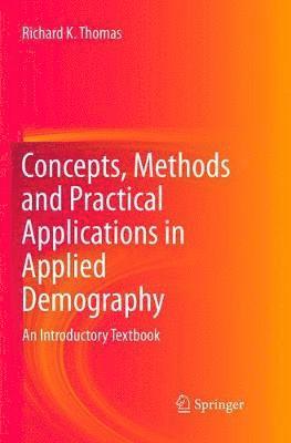 bokomslag Concepts, Methods and Practical Applications in Applied Demography