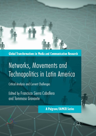 Francisco Sierra Caballero, Tommaso Gravante - Networks, Movements and Technopolitics in Latin America, Häftad