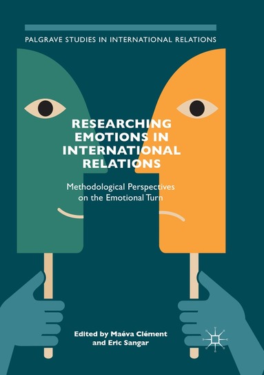 Maéva Clément, Eric Sangar - Researching Emotions in International Relations, Häftad
