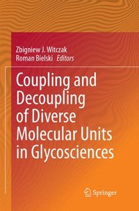 bokomslag Coupling and Decoupling of Diverse Molecular Units in Glycosciences