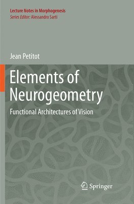 bokomslag Elements of Neurogeometry