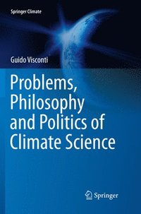 bokomslag Problems, Philosophy and Politics of Climate Science