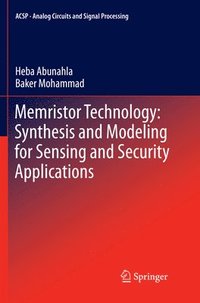 bokomslag Memristor Technology: Synthesis and Modeling for Sensing and Security Applications