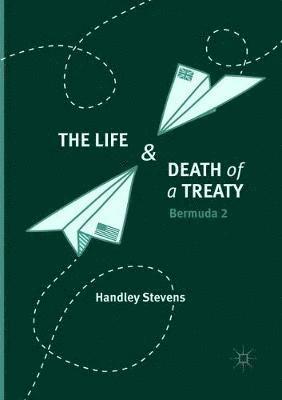 bokomslag Life and Death of a Treaty
