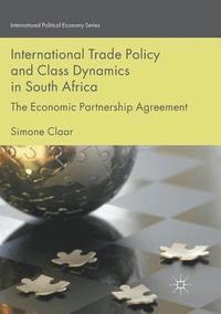bokomslag International Trade Policy and Class Dynamics in South Africa