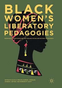 bokomslag Black Women's Liberatory Pedagogies