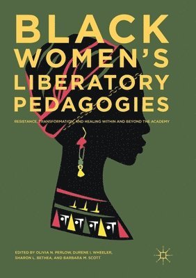 Black Women's Liberatory Pedagogies 1