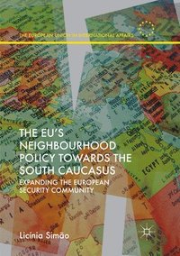 bokomslag The EUs Neighbourhood Policy towards the South Caucasus